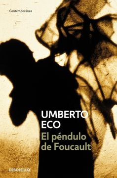 EL PÉNDULO DE FOUCAULT | Umberto Eco