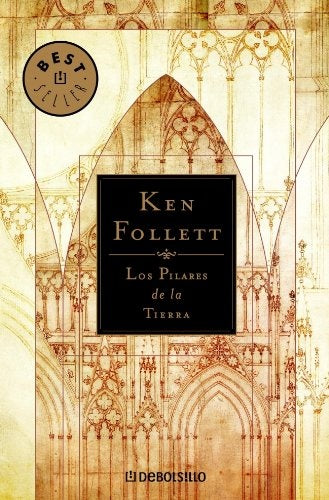LOS PILARES DE LA TIERRA | Ken Follett