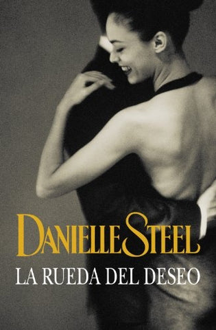 La rueda del deseo | Danielle Steel