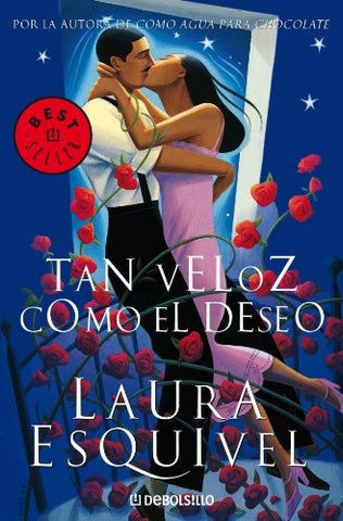 Tan veloz cono el deseo | Laura Esquivel
