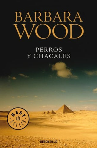 PERROS Y CHACALES | Barbara Wood