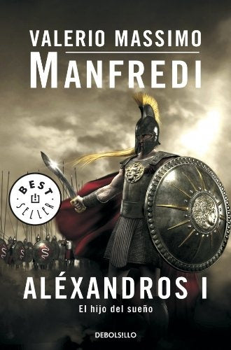 Alexandros I El hijo del sueño | Valerio Massimo Manfredi