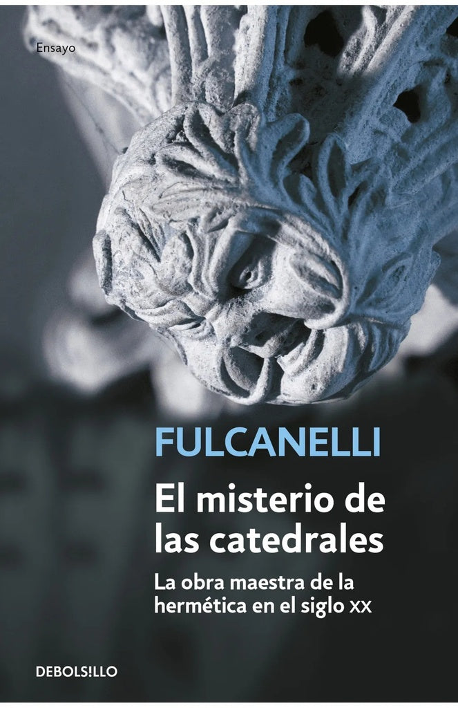 EL  MISTERIO DE LAS CATEDRALES | Fulcanelli Fulcanelli