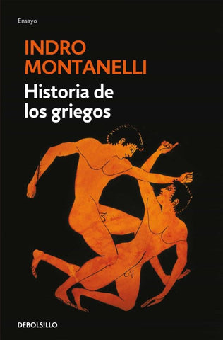 HISTORIA DE LOS GRIEGOS.. | Indro Montanelli