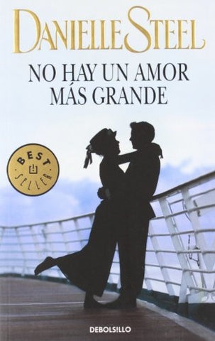NO HAY UN AMOR MAS GRANDE | Danielle Steel