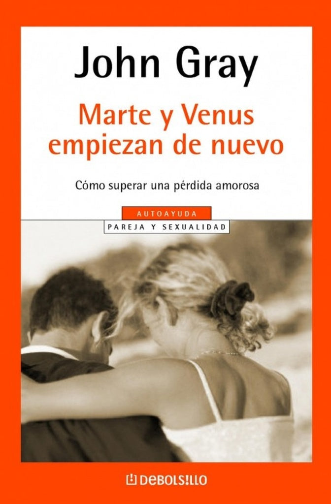 MARTE Y VENUS COMIENZAN DE NUEVO | John Gray