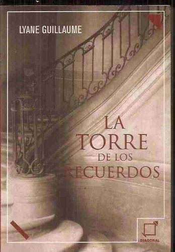 TORRE DE LOS RECUERDOS |  LYANE GUILLAUME