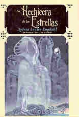 LA HECHICERA DE LAS ESTRELLAS  | Sylvia Louise Engdahl