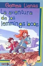 La aventura de los lemmings locos | Gemma Lienas