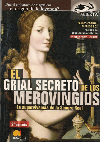 EL GRIAL SECRETO DE LOS MEROVINGIOS .. | Alfredo  Ros