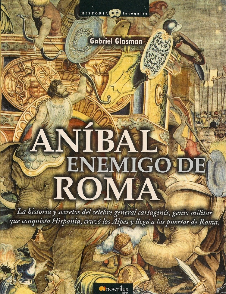Aníbal enemigo de Roma | Gabriel Glasman