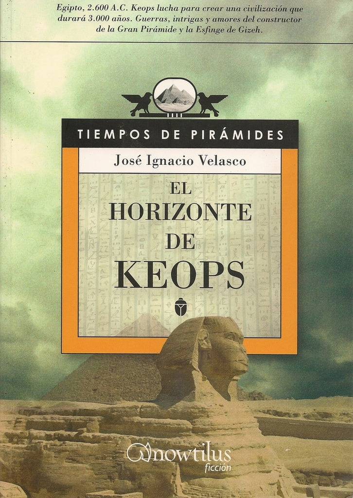 EL HORIZONTE DE KEOPS * | José Ignacio Velasco