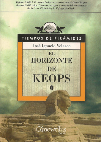 EL HORIZONTE DE KEOPS * | José Ignacio Velasco