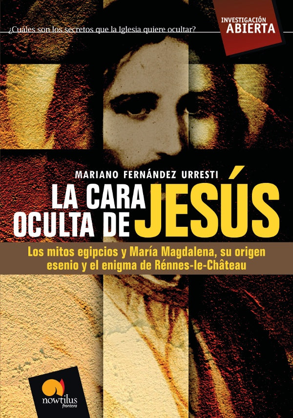 La cara oculta de Jesús | Mariano Fernández Urresti