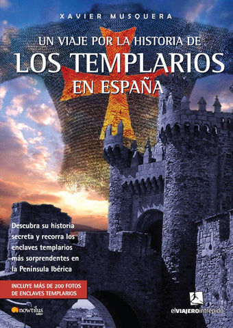 Un viaje por la historia de los templarios en España | Xavier Musquera