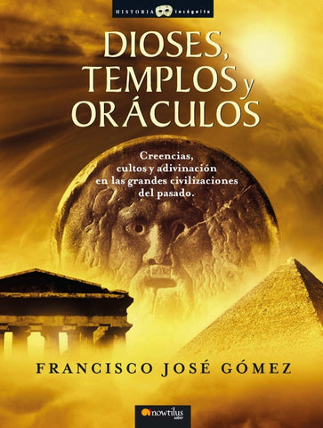 Dioses, templos y oráculos | Francisco José Gómez
