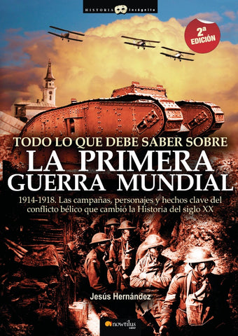 Todo lo que debe saber sobre la 1ª Guerra Mundial |  Hernández, Hernández