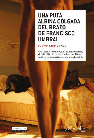 Una puta albina colgada del brazo de Francisco Umbral | DIEGO MEDRANO