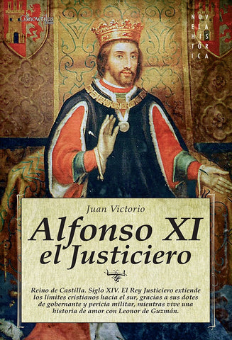 Alfonso XI, el Justiciero | Juan Victorio