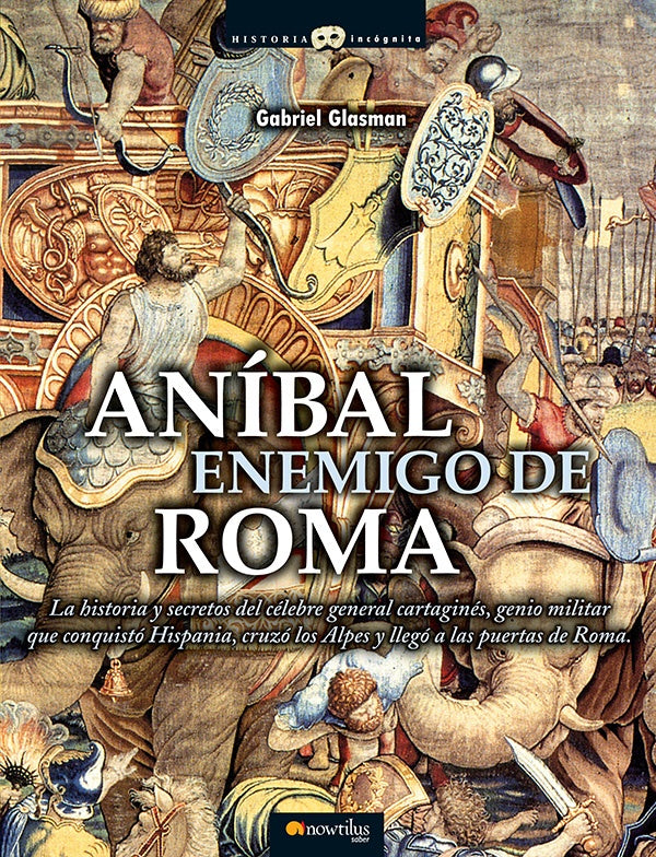 Aníbal, enemigo de Roma | Gabriel Glasman