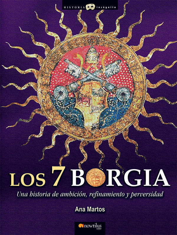 Los 7 Borgia | Ana Martos Rubio