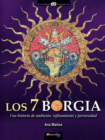 Los 7 Borgia | Ana Martos Rubio