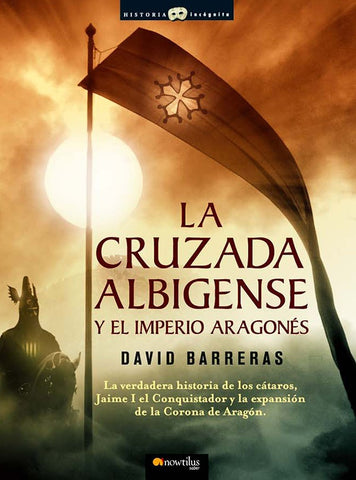 La cruzada Albigense y el Imperio aragonés | David Barreras