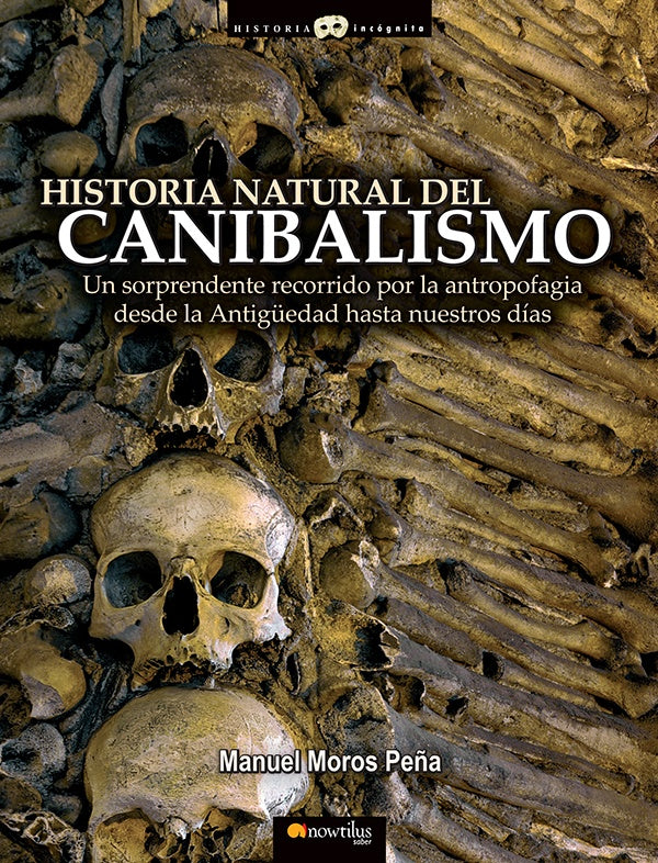 Historia natural del canibalismo | Manuel Moros Peña