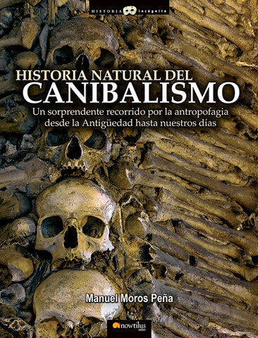 Historia natural del canibalismo | Manuel Moros Peña