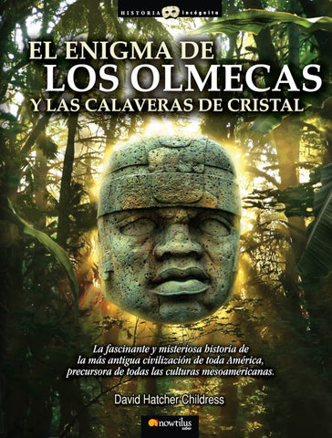 El enigma de los olmecas y las calaveras de cristal | David Hatcher Childress
