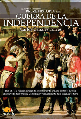 Breve historia de la Guerra de Independencia española | Carlos Canales
