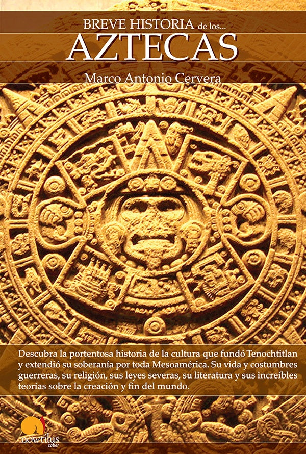 Breve historia de los aztecas | Marco Cervera