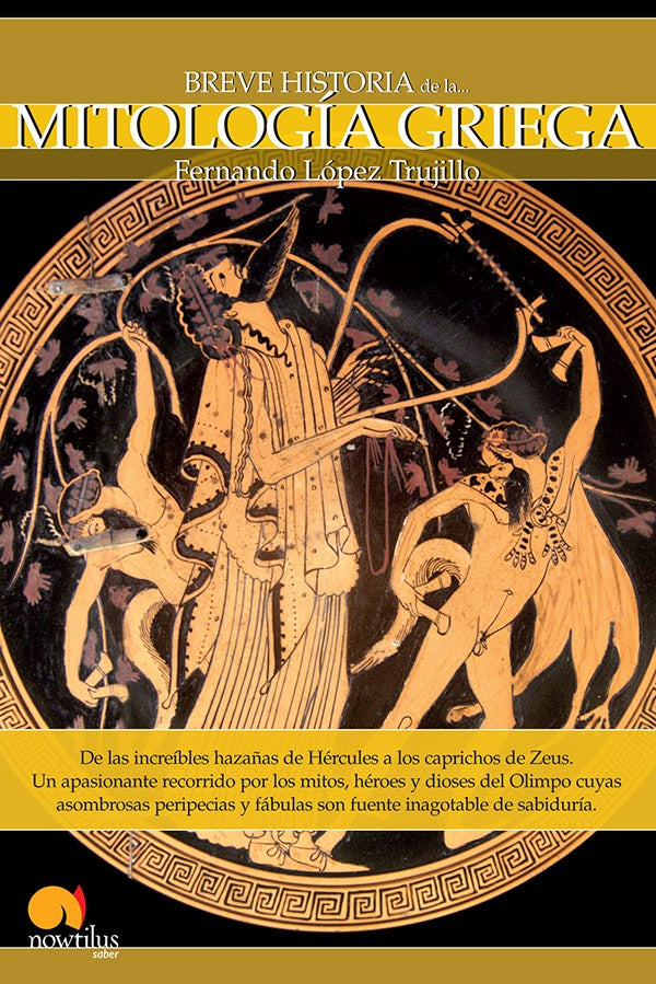 Breve historia de la mitología griega | Fernando López Trujillo