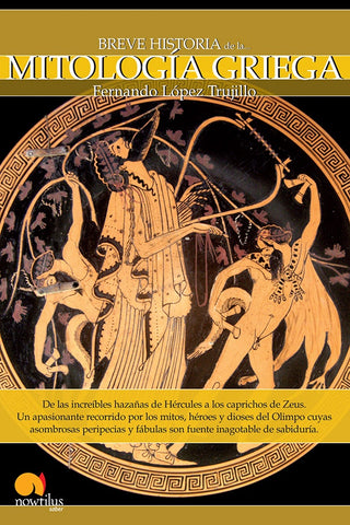 Breve historia de la mitología griega | Fernando López Trujillo