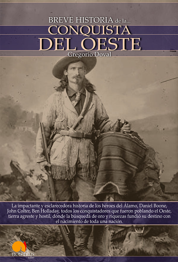 Breve historia de la conquista del Oeste | Gregorio Doval