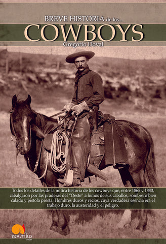 Breve historia de los cowboys | Gregorio Doval