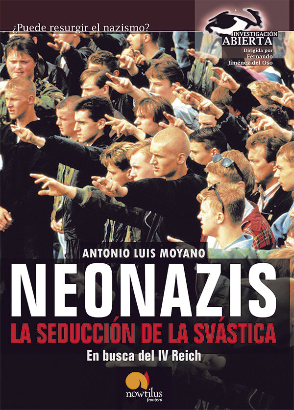 Neonazis, la seducción de la Svástica | Antonio Luis Moyano