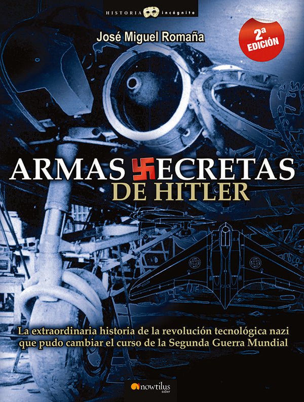 Armas secretas de Hitler | José Miguel Romaña