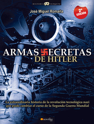 Armas secretas de Hitler | José Miguel Romaña