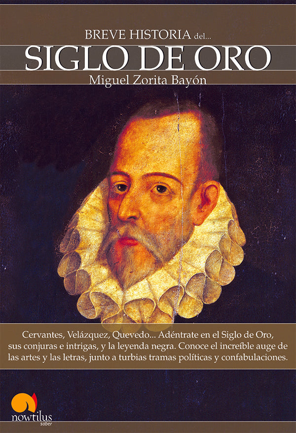 Breve historia del Siglo de Oro | Miguel Zorita Bayón