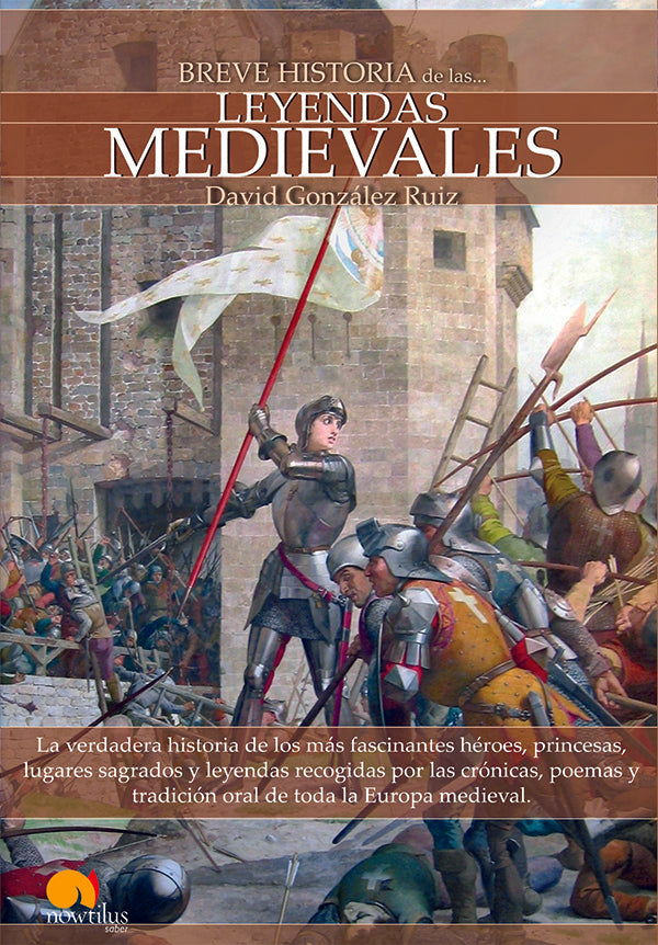 Breve historia de las leyendas medievales | David González Ruiz