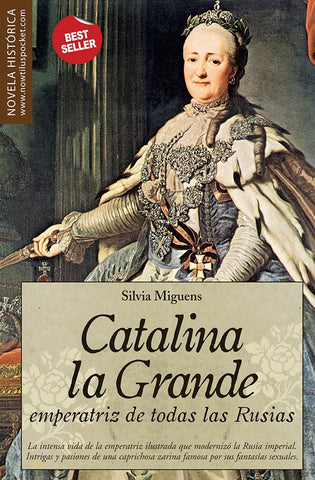 Catalina la Grande, Emperatriz de todas las Rusias | Silvia Miguens