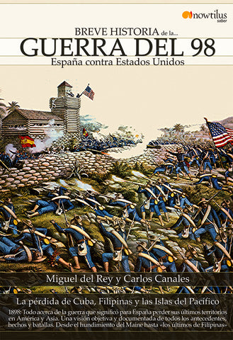 Breve historia de la Guerra del 98 | Canales, Del Rey