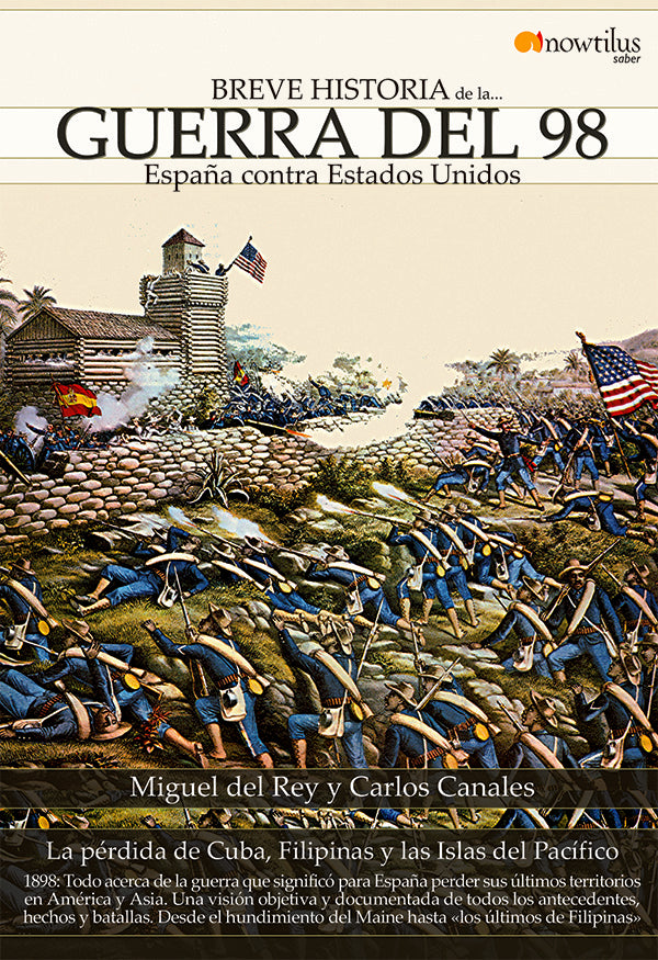 Breve historia de la Guerra del 98 | Del Rey, Canales