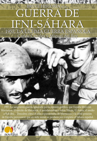 Breve historia de la Guerra de Ifni-Sáhara | Canales, Del Rey