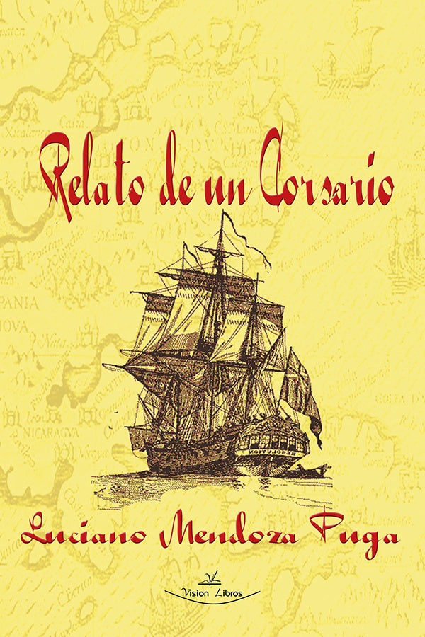 Relato de un corsario | Luciano Mendoza Puga