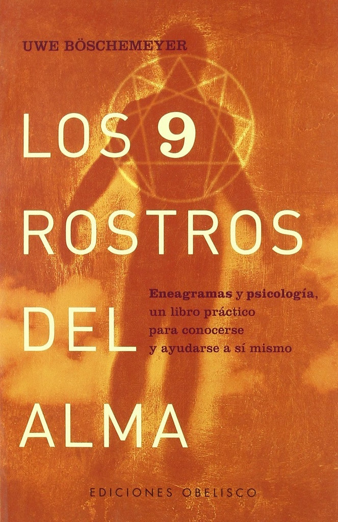 Los nueve rostros del alma: eneagramas y psicología, un libro práctico para conocerse y ayudarse a s | Böschemeyer-Solbrig