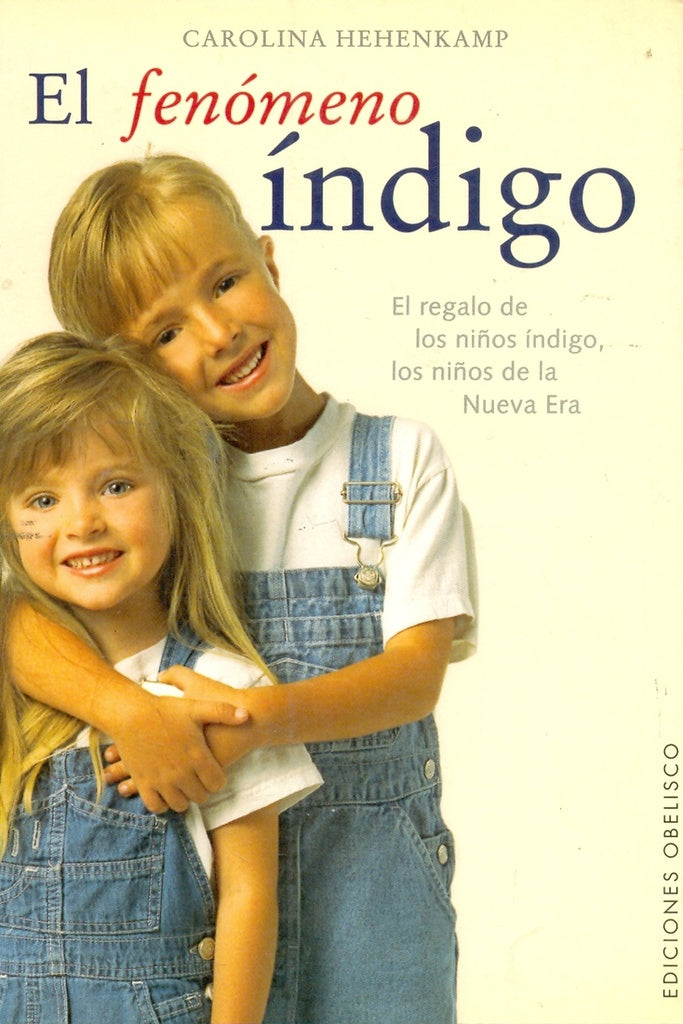 El fenómeno índigo: el regalo de los niños índigo, los niños de la nueva era | Stern, Hehenkamp
