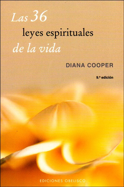 Las 36 leyes espirituales de la vida* | Diana Cooper