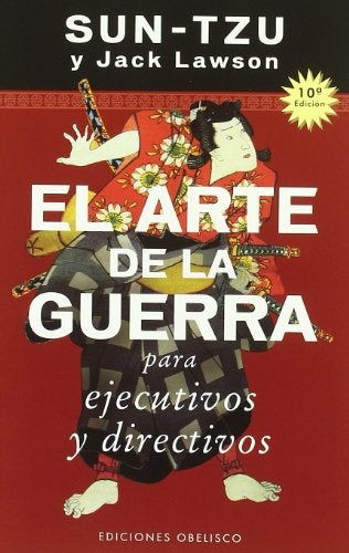 ARTE DE LA GUERRA PARA EJECUTIVOS Y DIRECTIVOS..* | Sun-tzu-Lawson-Pomares Olivares